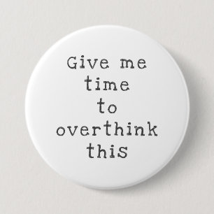 Macaron Rond 7,6 Cm Give Me Time to Overthink This, Black