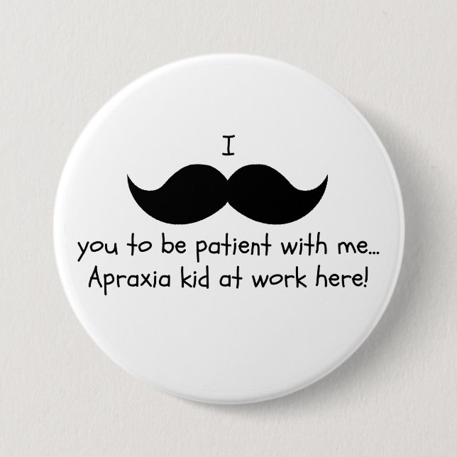 Macaron Rond 7,6 Cm Goupille d'humour de moustache d'apraxie (Devant)