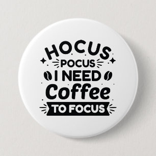 Macaron Rond 7,6 Cm Hocus Pocus J'Ai Besoin De Café Pour Me Concentrer
