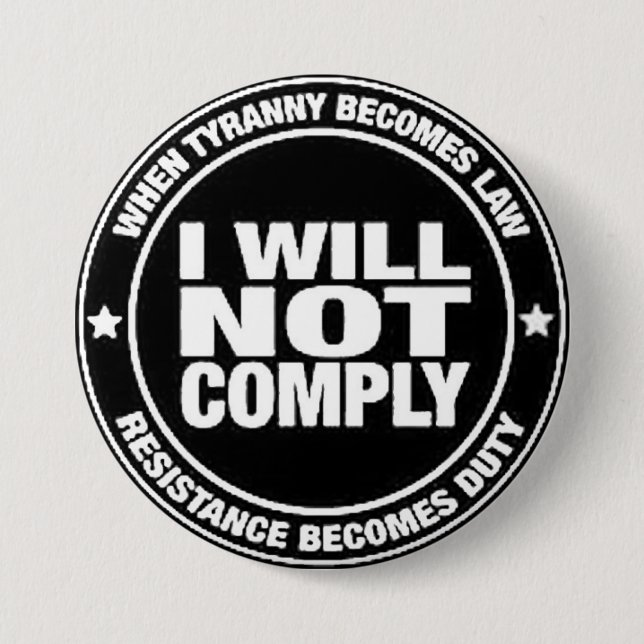 Macaron Rond 7,6 Cm I Will Not Comply (Devant)
