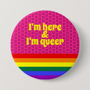 Macaron Rond 7,6 Cm I'm Here and I'm Queer LGBT Rainbow Flag
