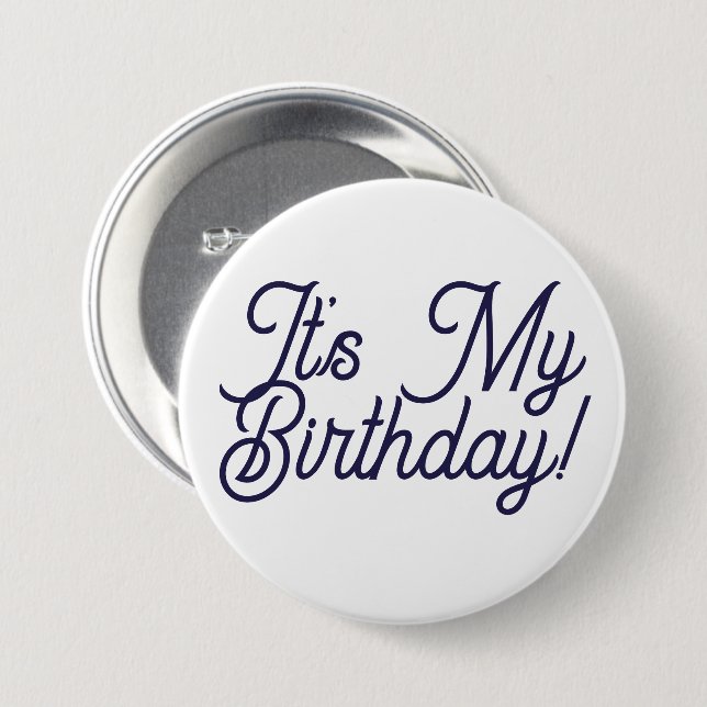 Macaron Rond 7,6 Cm It's My Birthday Button Pin (Devant & derrière)