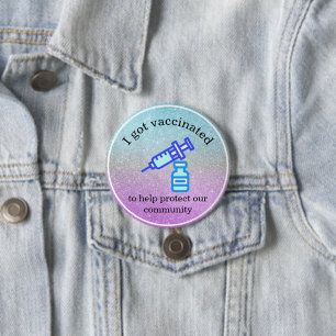 Macaron Rond 7,6 Cm J'Ai Été Vacciné Pour Aider À Protéger Notre 