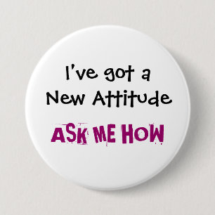 Macaron Rond 7,6 Cm J'ai une nouvelle attitude, ME DEMANDE COMMENT -