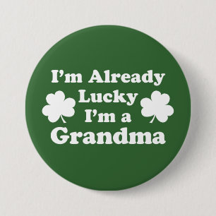 Macaron Rond 7,6 Cm Je suis déjà chanceux Je suis grand-mère Shamrock