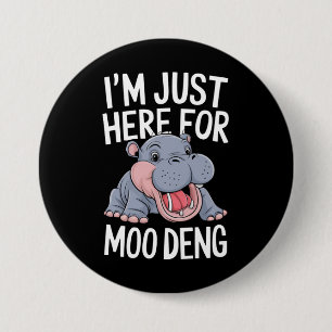 Macaron Rond 7,6 Cm Je suis juste là pour Moo Deng adorable bébé hippo