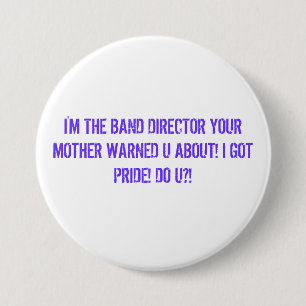 Macaron Rond 7,6 Cm Je suis LE DIRECTEUR YOUR MOTHER WARNED U ABOU de
