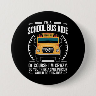 Macaron Rond 7,6 Cm Je suis un aide d'autobus scolaire drôle de rentré