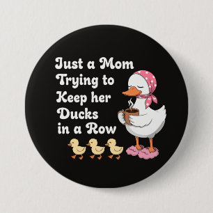 Macaron Rond 7,6 Cm Juste une maman essayant de garder ses canards en 