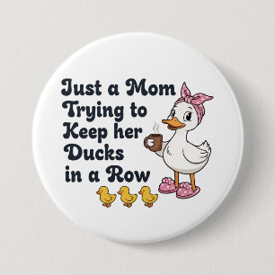 Macaron Rond 7,6 Cm Juste une maman essayant de garder ses canards en