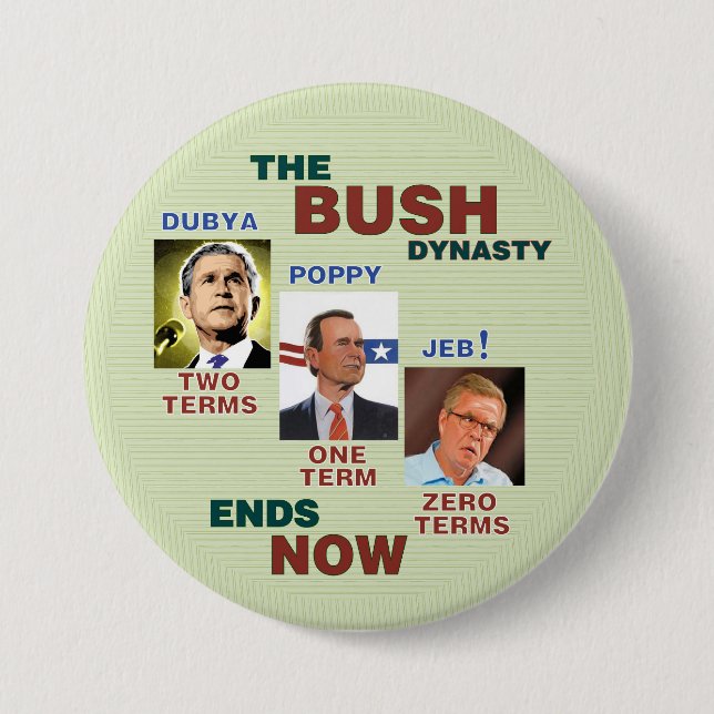Macaron Rond 7,6 Cm La dynastie de BUSH finit MAINTENANT (Devant)