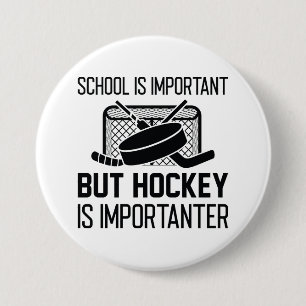 Macaron Rond 7,6 Cm L'école est importante mais le hockey est encore p