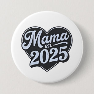 Macaron Rond 7,6 Cm MAMA est 2025 Pregnancy Mères Day Maman to be