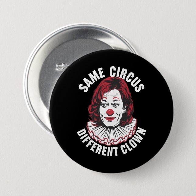 Macaron Rond 7,6 Cm Même Cirque Clown différent Anti Kamala 2024 (Devant & derrière)