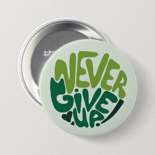 Macaron Rond 7,6 Cm N'abandonnez jamais - Green Positive Hand Letting