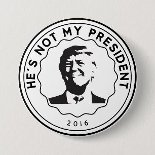 Macaron Rond 7,6 Cm Non mon insigne de bouton de président