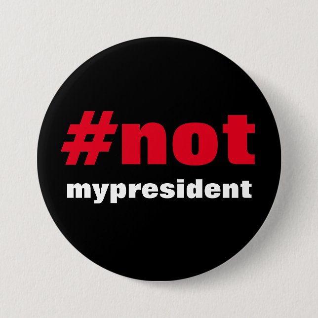 Macaron Rond 7,6 Cm #notmypresident (Devant)
