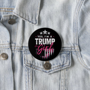 Macaron Rond 7,6 Cm Oui, je suis une fille Trump, sans excuses Électio