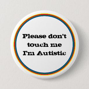 Macaron Rond 7,6 Cm Please Don't Touch me Autistic Autism Awareness 