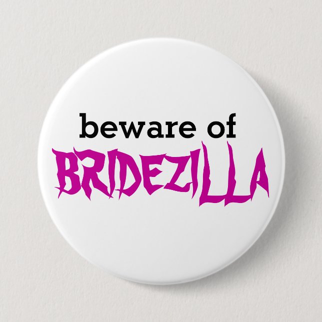 Macaron Rond 7,6 Cm Prenez garde du Pin de Bridezilla (Devant)