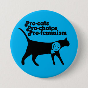 Macaron Rond 7,6 Cm Pro Cats pro Choice pro Feminisme