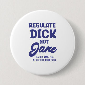 Macaron Rond 7,6 Cm Réglementer Dick et non Jane Reproductive Rights R