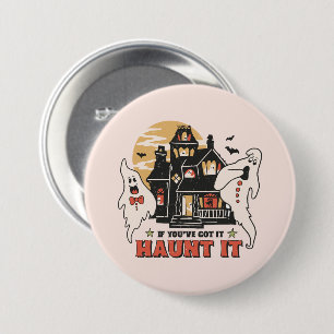Macaron Rond 7,6 Cm Si Vous L'Avez, Haunt It