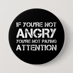 Macaron Rond 7,6 Cm Si vous n'êtes pas en colère, vous ne faites pas a