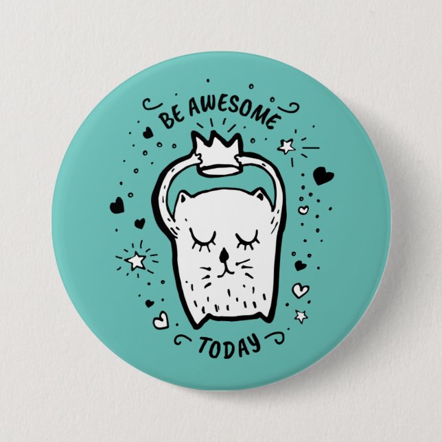 Macaron Rond 7,6 Cm Soyez génial aujourd'hui Bouton de chat (Devant)