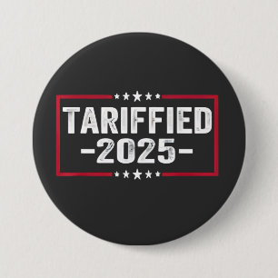 Macaron Rond 7,6 Cm Tarrified 2025 Politic American Tarrifs