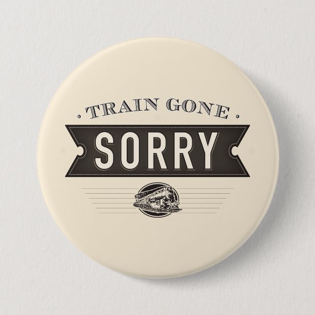 Macaron Rond 7,6 Cm Train allé désolé. Bouton d'idiome d'ASL (Devant)