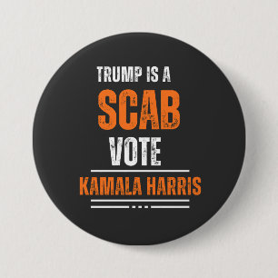 Macaron Rond 7,6 Cm Trump Est Un Bouton Scab Vote Harris 2024