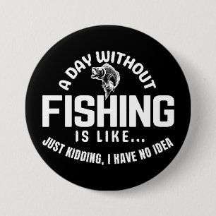 Macaron Rond 7,6 Cm une journée sans pêche est comme une plaisanterie 