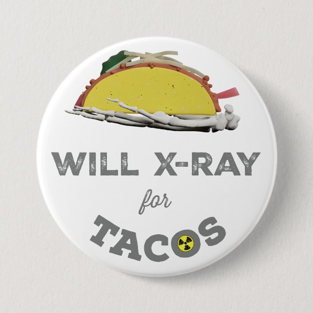 Macaron Rond 7,6 Cm Will X-Ray pour Tacos : Rad Tech Humour (Devant)