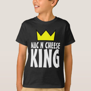 MACARONI AND CHEESE KING T-SHIRTS
