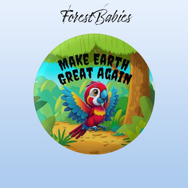 Macaw Parrot Make Earth Great Again Environmental 1 Inch Round Button (Macaw Parrot 🌴 Tropical Bird ForestBabies Button)