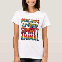 Macaws are my Spirit Animal Women's