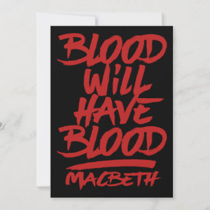 Macbeth Blood Will Have Blood