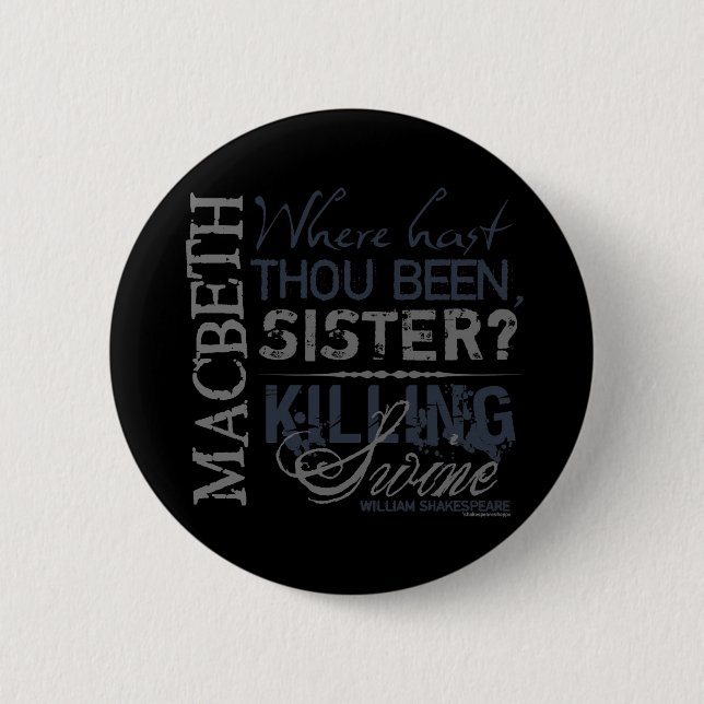Macbeth Killing Swine Quote 2 Inch Round Button (Front)