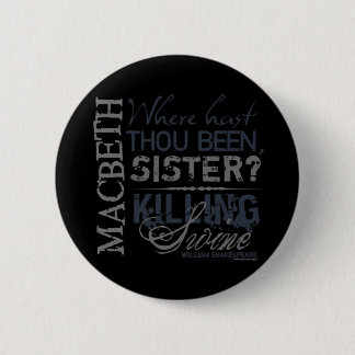 Macbeth Killing Swine Quote 2 Inch Round Button