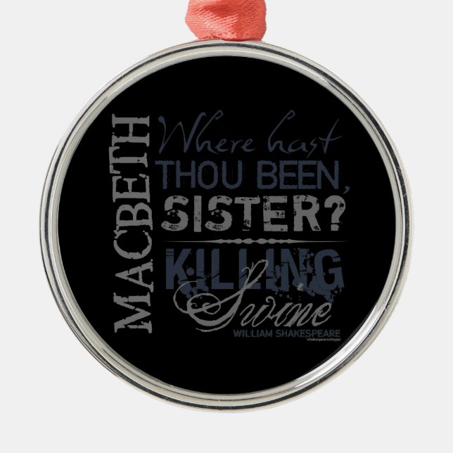 Macbeth Killing Swine Quote Metal Ornament (Front)