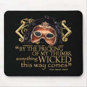 Macbeth "Something Wicked" Quote (Gold Version) Mouse Pad