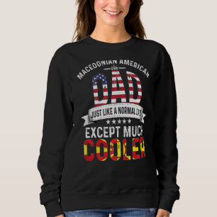 Macedonian American Dad Fathers Day Papa Macedonia Sweatshirt