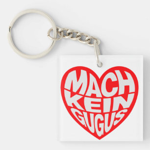 Mach kein gugus keychain