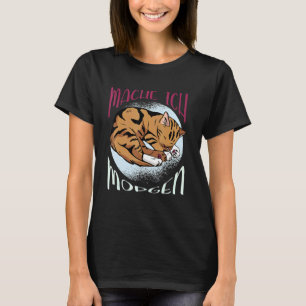 Mache Ich Morgen Sleeping Caps Chiller Bengal Cat T-Shirt