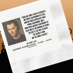 Machiavelli Three Classes Of Intellects Quote Napkin