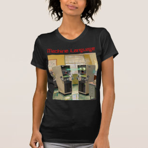 “Machine Language” - Humourous Technology T-Shirt