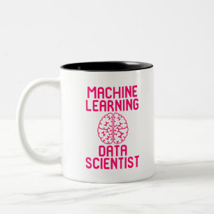 Machine Learning Data Scientist Quote Two-Tone Coffee Mug