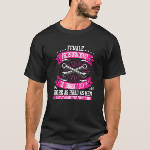 Machining Cnc Female Precision Machinist T-Shirt