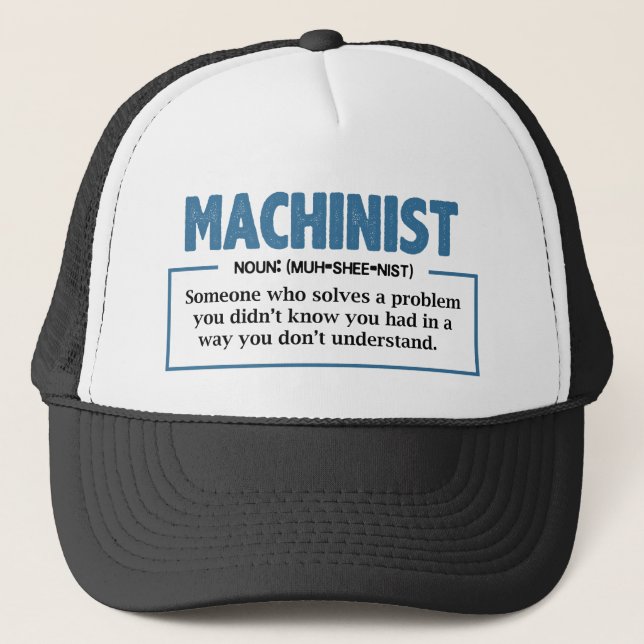 Machinist Definition Engineer Typography Trucker Hat (Front)